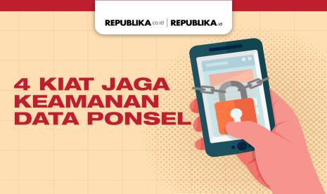 Perlu cara tersendiri untuk menjaga keamanan data ponsel kita.