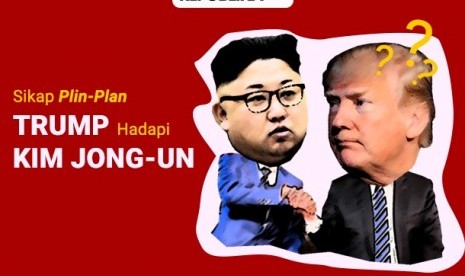 Perubahan sikap Donald Trump saat akan bertemu Kim Jong Un