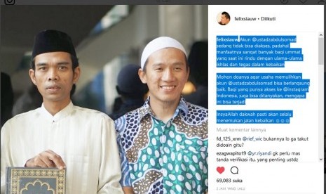 Preacher Felix Siauw announces on his Instagram account that preacher Abdul Somad's official account can not be access.