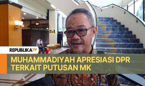 PP Muhammadiyah mengapresiasi DPR yang mau mematuhi putusan Mahkamah Konstitusi (MK) terkait Pilkada.