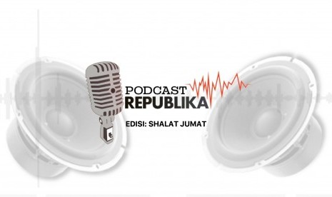 Program Podcast Republika Edisi Shalat Jumat