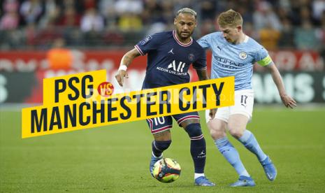 PSG vs Manchester City, adu kepiawaian Neymar dan Kevin de Bruyne.