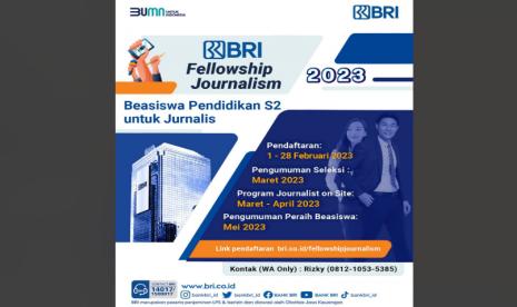 PT Bank Rakyat Indonesia (Persero) Tbk kembali menyelenggarakan program beasiswa pascasarjana yang ditujukan bagi kalangan jurnalis, yakni BRI Fellowship Journalism 2023.