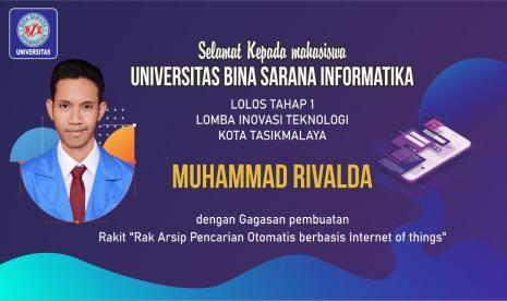 Rak Arsip Pencarian Otomatis Berbasis IoT (Rakit) karya mahasiswa UBSI Tasikmalaya berhasil lolos seleksi tahap 1 dalam Lomba Inovasi Teknologi Kota Tasikmalaya.