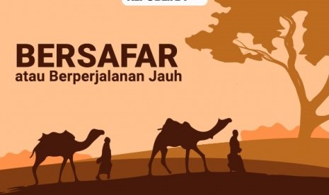 Rasulullah SAW berperjalanan jauh.