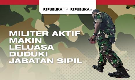 Revisi UU TNI membolehkan prajurit aktif menduduki jabatan di 18 kementerian/lembaga negara.