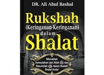 Sampul buku Rukhshah (Keringanan-Keringanan) dalam Shalat.