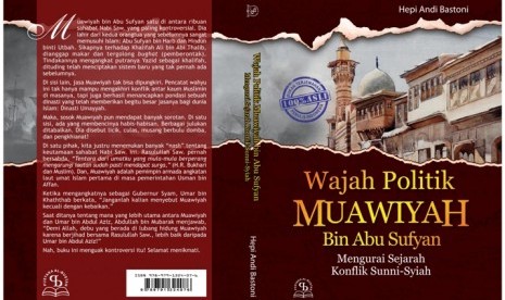 Sampul buku Wajah Politik Muawiyah bin Abi Sufyan.