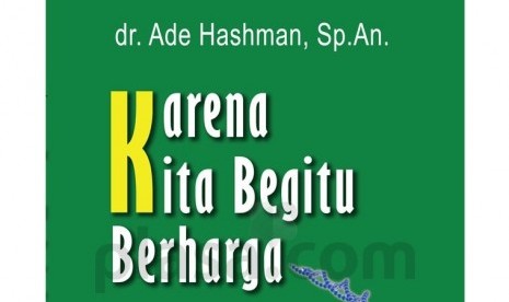 Sampul depan Buku Karena Kita Begitu Berharga.