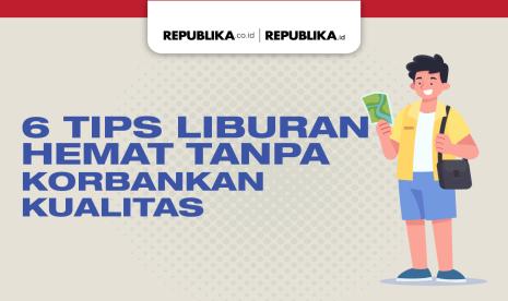 Sangat mungkin merencanakan bepergian hemat tanpa mengorbankan kualitas liburan. 