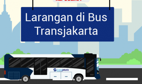 Sejumlah hal yang tidak diperbolehkan saat di Bus Transjakarta.