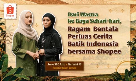 dari-wastra-ke-gaya-sehari-hari-ragam-bentala-perluas-cerita-batik-indonesia-bersama-shopee