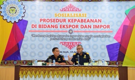 sosialisasi prosedur kepabeanan di bidang ekspor dan impor kepada masyarakat, khususnya kepada eksportir, importir dan instansi terkait di wilayah Provinsi Aceh, Rabu (19/4).