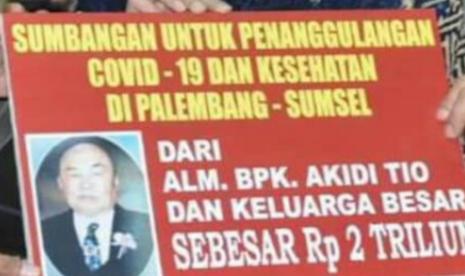 Sumbangan untuk penanganan Covid-19 dari keluarga pengusaha Akidi Tio sebesar Rp 2 triliun, yang ternyata hoax.