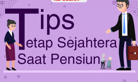 Tetap sejahtera saat pensiun.