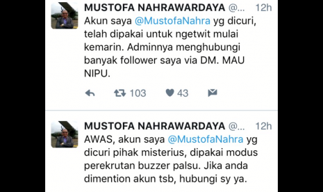 Through his new Twitter account, Mustofa Nahrawardaya announced his previous account was hijacked. He also suspected his cell phone number was cloned. 