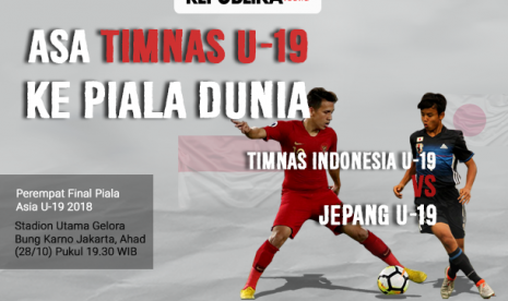 Timnas Indoesia U-19 akan menghadapi Jepang untuk bisa lolos ke Piala Dunia