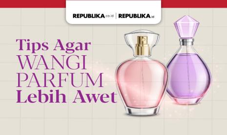 Tips agar wangi parfum tahan lama