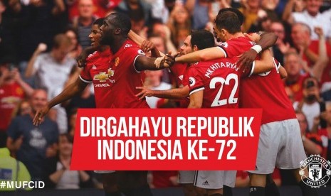 Ucapan selamat HUT ke-72 Republik Indonesia dari Manchester United.