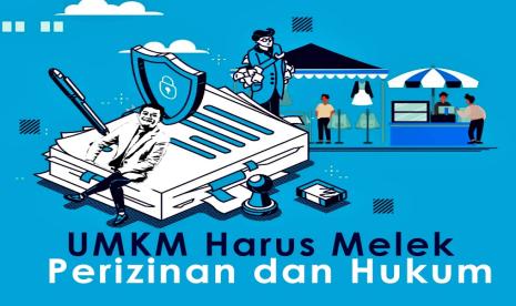 UMKM tidak akan beranjak atau naik kelas tanpa legalitas, inovasi serta digitalisasi. 