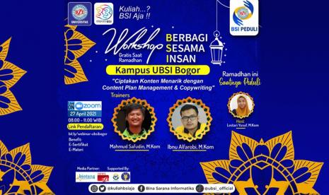 Universitas BSI (Bina Sarana Informatika) kampus Bogor akan menggelar kegiatan workshop Berbagi Sesama Insan secara gratis saat Ramadhan.