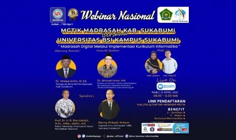 Universitas BSI (Bina Sarana Informatika) kampus Sukabumi bekerja sama dengan Musyawarah Guru Teknologi Informatika dan Komunikasi (MGTIK) Madrasah kabupaten Sukabumi akan menggelar webinar nasional.