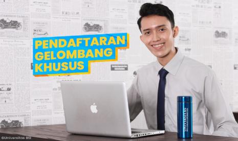 Universitas BSI (Bina Sarana Informatika) masih memberikan kesempatan berkuliah, lewat pendaftaran gelombang khusus.