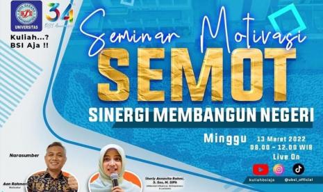 Universitas BSI (Bina Sarana Informatika) mengadakan Seminar Motivasi (Semot), mengusung tema ‘Sinergi Membangun Negeri’. Acara ini digelar secara daring live via Youtube, Instagram dan Tiktok official Universitas BSI, pada Ahad 13 Maret 2022, pukul 08.00 – 12.00 Wib mendatang. 