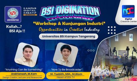 Universitas BSI (Bina Sarana Informatika) sebagai Kampus Digital Kreatif berkolaborasi dengan Digital Creative Center (DCC) akan mengadakan Workshop dan Kunjungan Industri BSI Digination bertajuk ‘Opportunities in Creative Industry’ secara offline.