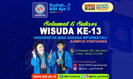 Universitas BSI kampus Pontianak merasakan kebahagiaan keluarga ini dengan mengambil pilihan pelaksanaan wisuda secara Hybrid. Bertempat di Qubu Resort, Kubu Raya, kegiatan wisuda akan dilaksanakan secara offline dengan menerapkan protokol kesehatan yang ketat. Selain itu acara wisuda ini juga disiarkan secara live melalui instagram @ubsi_pontianak dan youtube BSITVOfficialchannel, pada Kamis (16/12) mendatang.