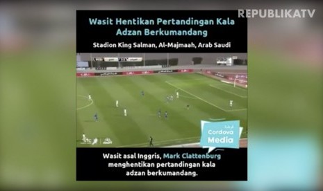 Video wasit menghentikan pertandingan kala adzan berkumandang