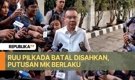 Wakil Ketua DPR RI Sufmi Dasco Ahmad memastikan pengesahan Rancangan Undang-Undang (RUU) pilkada batal dilaksanakan dan Putusan Mahkamah Konstitusi (MK) soal pilkada akan berlaku.