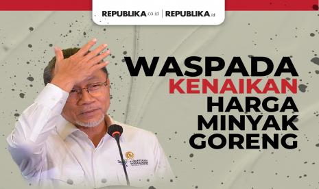 Waspada Kenaikan Harga Minyak Goreng