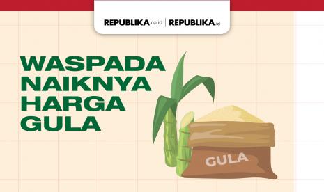 Waspada Naiknya Harga Gula