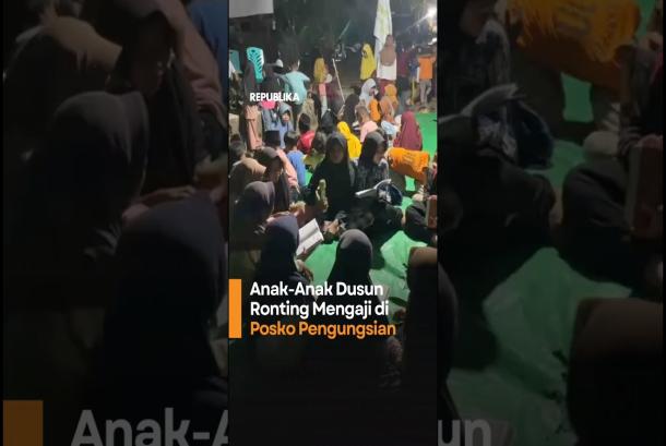 AnakAnak Dusun Ronting Mengaji di Posko Pengungsian