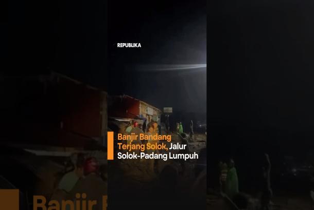 Banjir Bandang Terjang Solok Jalur SolokPadang Lumpuh