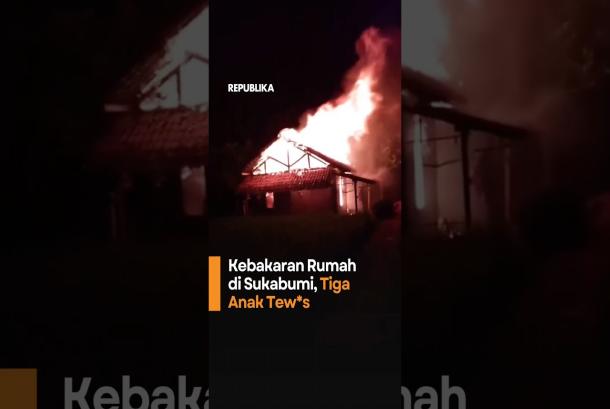 Kebakaran Rumah di Sukabumi Tiga Anak Tewas