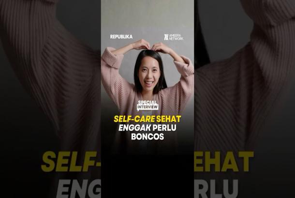 SelfCare Sehat Enggak Perlu Boncos  Special Interview