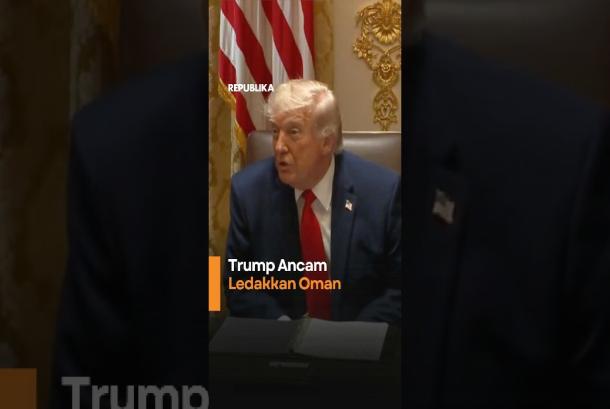 Trump Ancam Ledakkan Oman