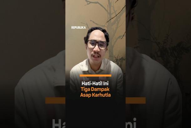 HatiHati Ini Tiga Dampak Asap Karhutla