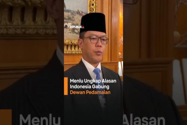 Menlu Ungkap Alasan Indonesia Gabung Dewan Perdamaian
