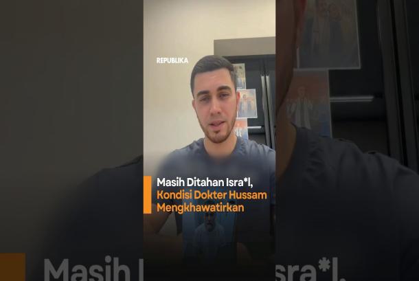 Masih Ditahan Israel Kondisi Dokter Hussam Mengkhawatirkan