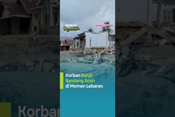 Korban Banjir Bandang Aceh Jelang Lebaran