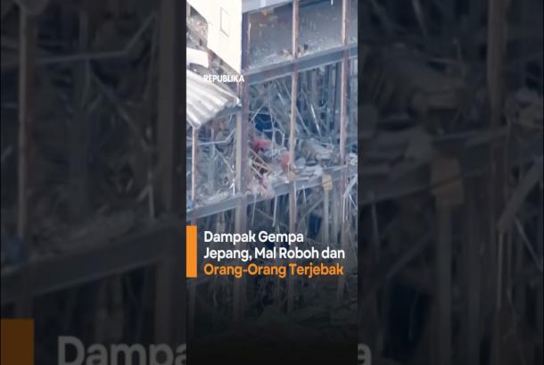 Dampak Gempa Jepang Mal Roboh dan OrangOrang Terjebak