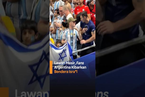 Lawan Mesir Fans Argentina Kibarkan Bendera Israel