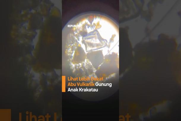 Lihat Lebih Dekat Abu Vulkanik Gunung Anak Krakatau