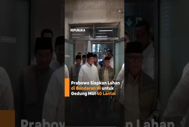 Prabowo Siapkan Lahan di Bundaran HI untuk Gedung MUI 40 Lantai