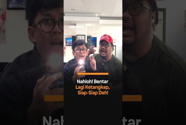 Nahloh Bentar Lagi Ketangkep SiapSiap Deh