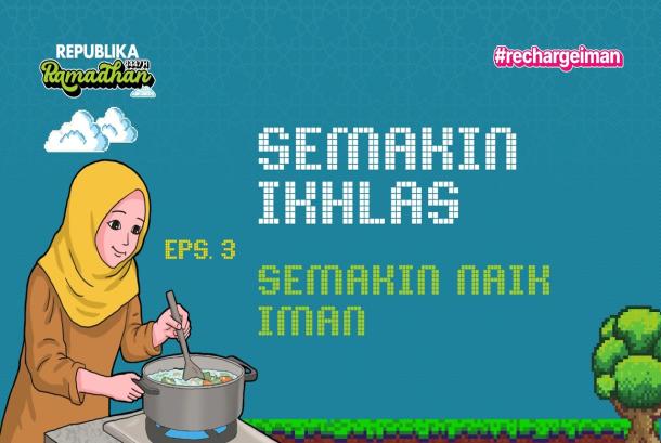 Iman Naik dari keikhlasan  Level Up Iman Ep3