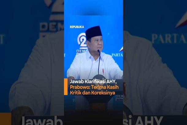 Jawab Klarifikasi AHY Prabowo Terima Kasih Kritik dan Koreksinya